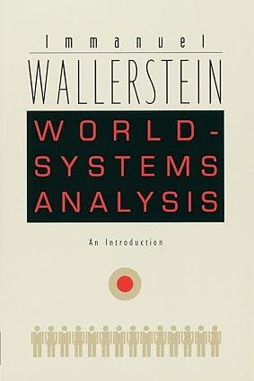 world systems analysis an introduction 1st edition immanuel wallerstein 0822334429, 978-0822334422