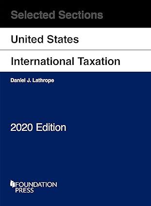 selected sections on united states international taxation 2020 edition daniel lathrope 1647080649,