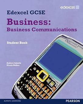 edexcel gcse business communications student book 1st edition mr andrew ashwin, nicola walker 846904986,