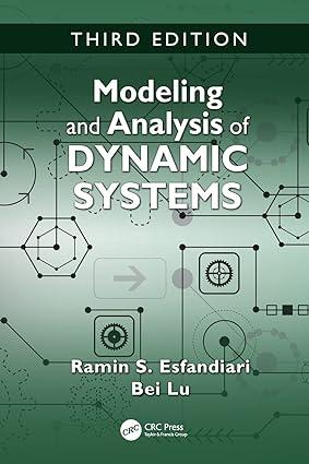 modeling and analysis of dynamic systems 3rd edition ramin s. esfandiari, bei lu 1138726427, 9781138726420