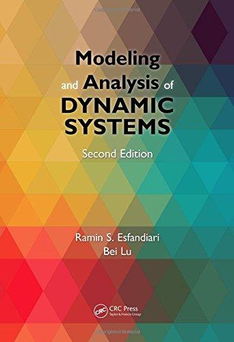 modeling and analysis of dynamic systems 2nd edition ramin s. esfandiari, bei lu 1466574933, 9781466574939