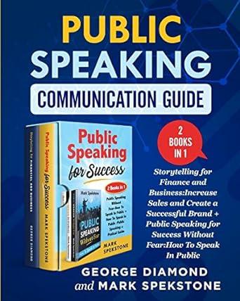 public speaking communication guide 2 books in 1 storytelling for finance and business increase sales and