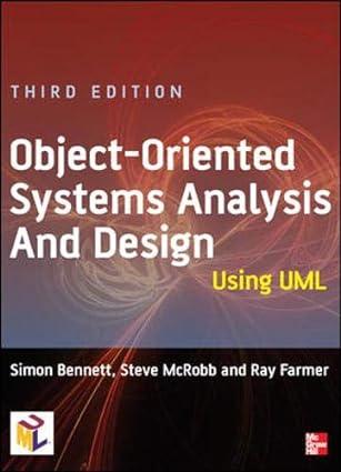 object oriented systems analysis and design using uml 3rd edition simon bennett, ray farmer 0077110005,