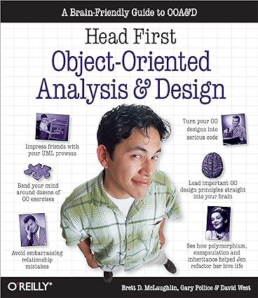 head first object oriented analysis and design 1st edition brett d. mclaughlin, gary pollice, dave west