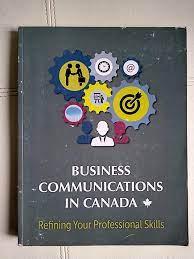 business communications in canada refining your professional skills 1st edition jessica groom adrien potvin