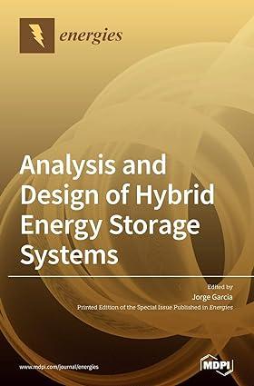 analysis and design of hybrid energy storage systems 1st edition jorge garcia 3039286862, 978-3039286867