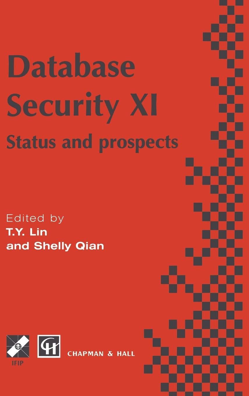 database security xi status and prospects 1st edition t.y. lin, shelly qian 0412820900, 978-0412820908