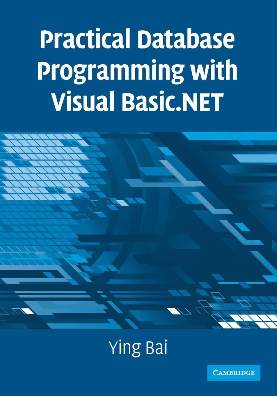 practical database programming with visual basic.net 1st edition ying bai 0521712351, 978-0521712354