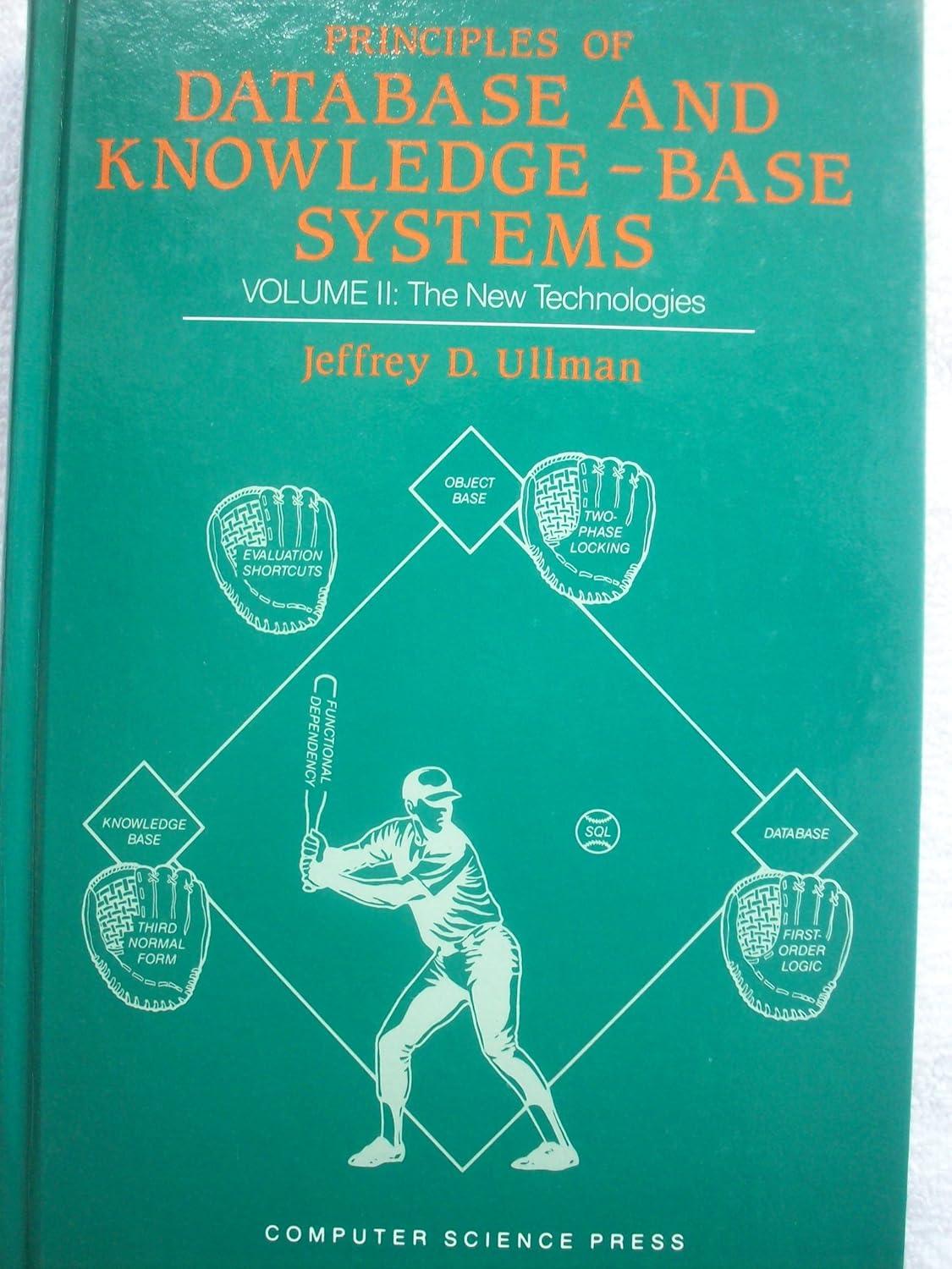principles of database and knowledge base systems volume 2 the new technologies 1st edition jeffrey d. ullman