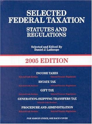 selected federal taxation statutes and regulations 2005 edition daniel j. lathrope 0314153578, 978-0314153579