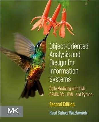 object oriented analysis and design for information systems modeling with bpmn ocl ifml and python 2nd