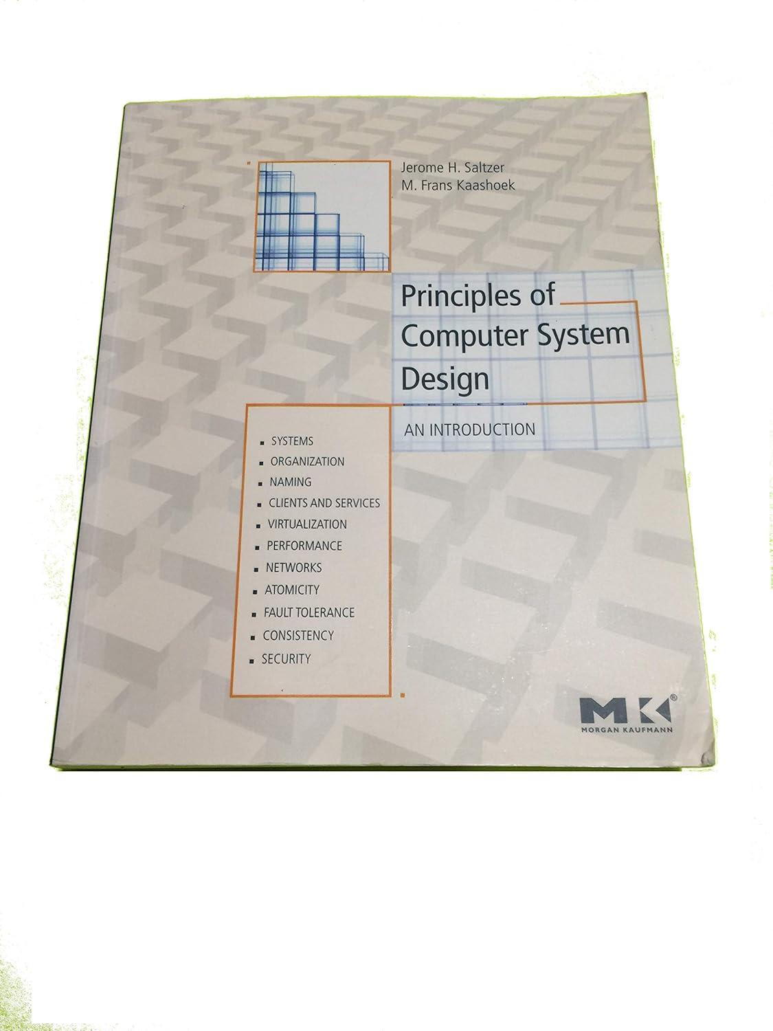 principles of computer system design an introduction 1st edition jerome h. saltzer, m. frans kaashoek