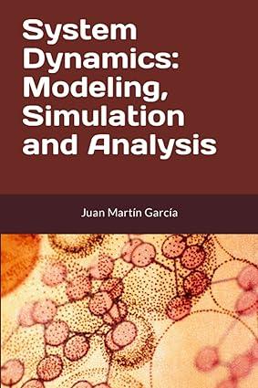 system dynamics modeling simulation and analysis 1st edition juan martín garcía b089crzg3z, 979-8649370226