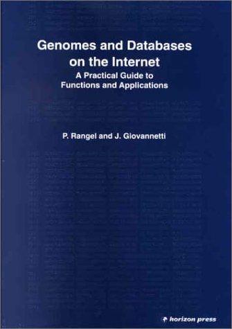 genomes and databases on the internet a practical guide to functions and applications 1st edition paul rangel