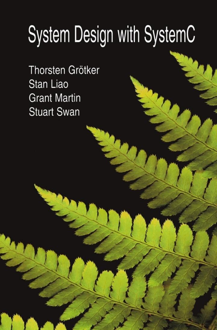 system design with systemc 1st edition thorsten grötker, stan liao, grant martin, stuart swan 1402070721,