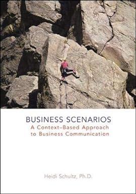 business scenarios a context based approach to business communication 1st edition heidi schultz 0072984244,