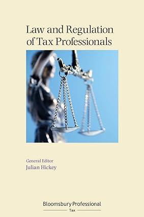 law and regulation of tax professionals 1st edition julian hickey, adrian shipwright 1526506203,