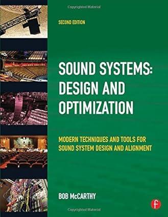 sound systems design and optimization modern techniques and tools for sound system design and alignment 2nd