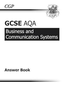 gcse aqa business and communication systems answer book 1st edition richard parsons 978-1847624116
