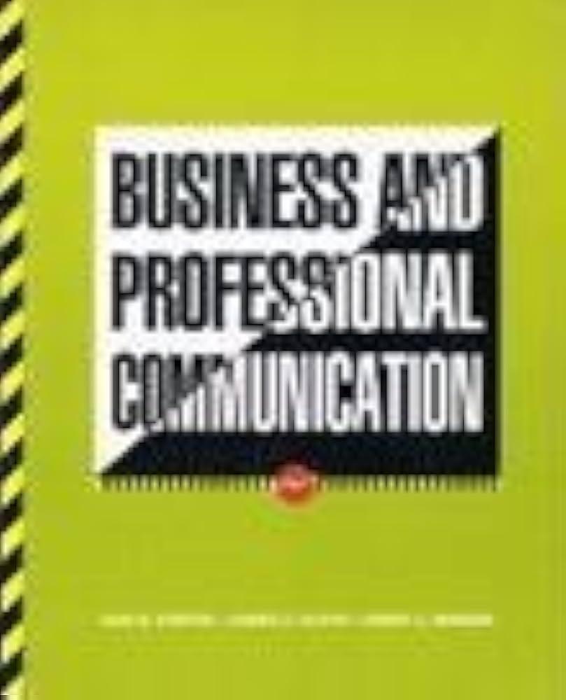 business and professional communication 1st edition dan b. curtis, james j. floyd, jerry l. windsor