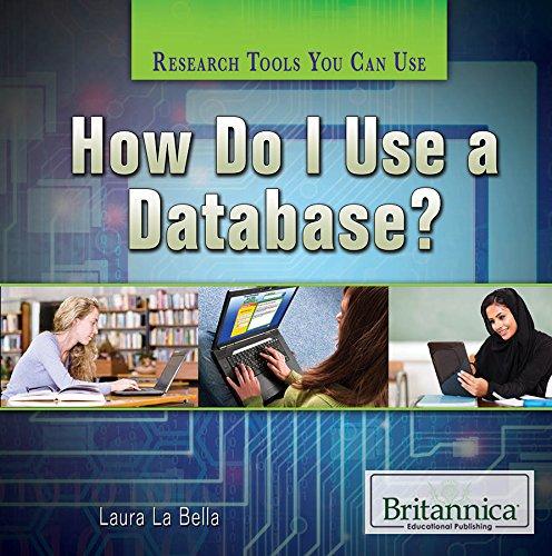 how do i use a database research tools you can use 1st edition laura la bella 1622753763, 978-1622753765