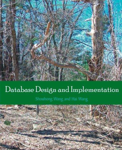 database design and implementation 1st edition shouhong wang, hai wang 1612330150, 978-1612330150