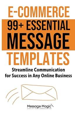 e-commerce 99 plus essential message templates streamline communication for success in any online business