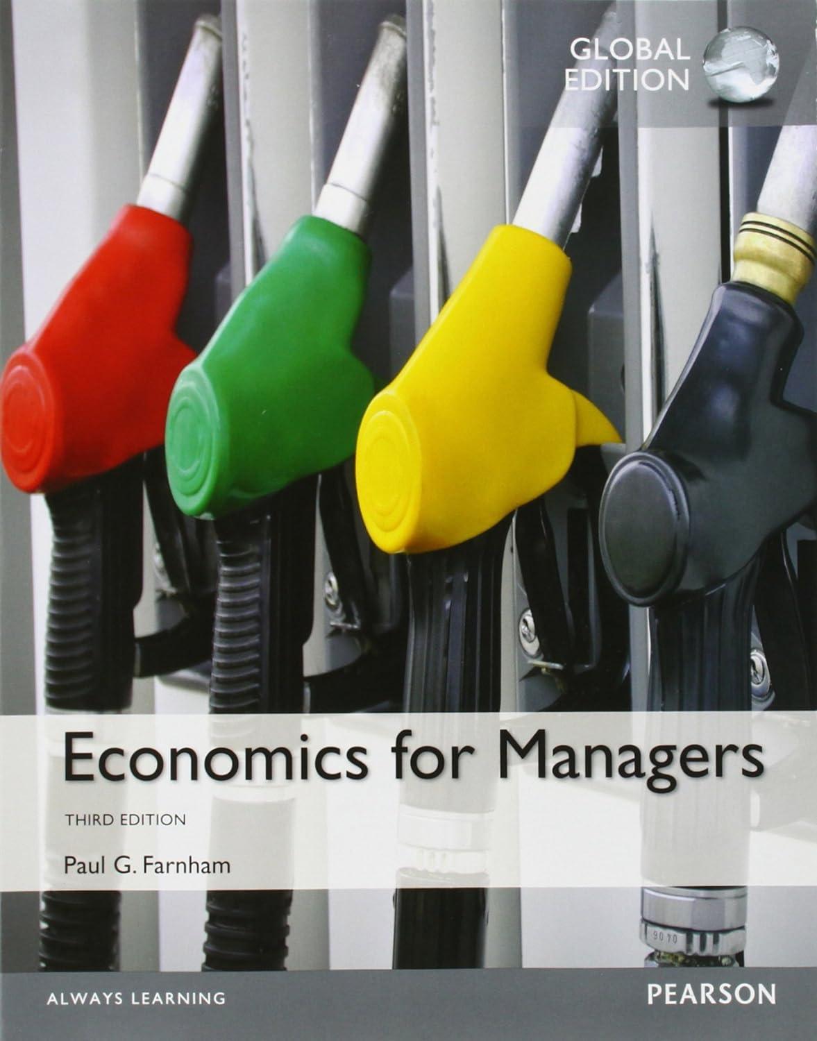 economics for managers 3rd global edition paul farnham 1292060093, 978-1292060095