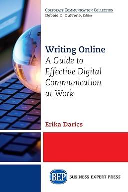 writing online a guide to effective digital communication at work 1st edition erika darics 1606497804,