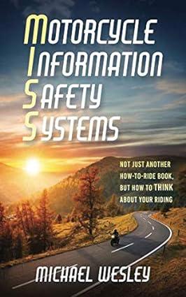 motorcycle information safety systems 1st edition michael wesley 194915078x, 978-1949150780