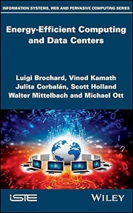 energy efficient computing and data centers 1st edition luigi brochard, vinod kamath, julita corbalán, scott