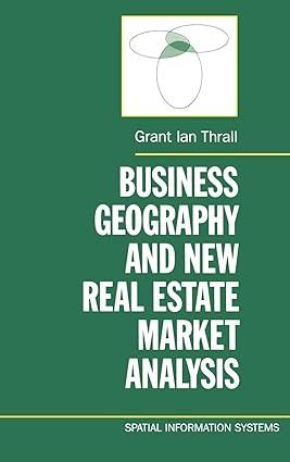 business geography and new real estate market analysis 1st edition grant ian thrall 0195076362, 978-0195076363