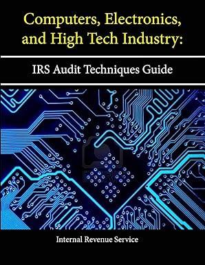 computers electronics and high tech industry irs audit techniques guide 1st edition internal revenue service