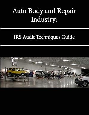 auto body and repair industry irs audit techniques guide 1st edition internal revenue service 1304131661,