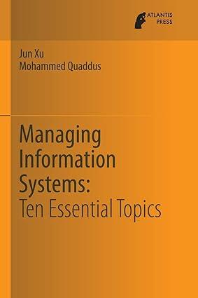 managing information systems ten essential topics 1st edition jun xu, mohammed quaddus 9462390436,