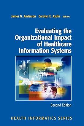 evaluating the organizational impact of health care information systems 2nd edition james g. anderson,