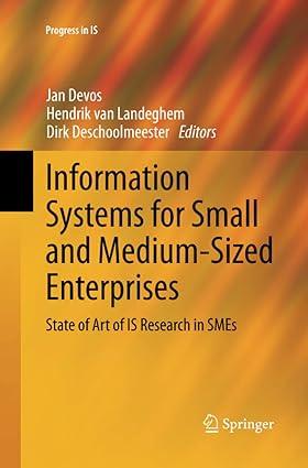information systems for small and medium sized enterprises state of art of is research in smes 1st edition