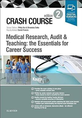 crash course medical research audit and teaching the essentials for career success 2nd edition amit kaura msc