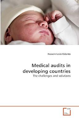 medical audits in developing countries the challenges and solutions 1st edition hussein lesio kidanto