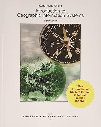 introduction to geographic information systems 8th edition chang 9789814636216, 978-9814636216