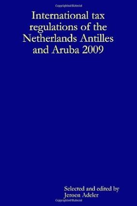 international tax regulations of the netherlands antilles and aruba 2009 1st edition jeroen  adeler
