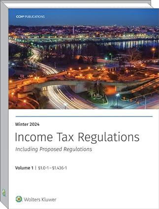 Income Tax Regulations Including Proposed Regulations Volume 1