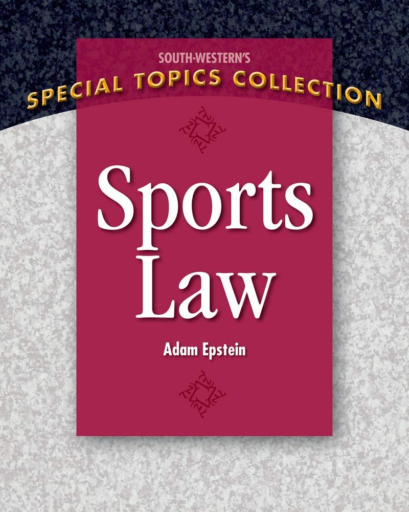 sports law special topics collection 1st edition adam epstein 1111971668, 978-1111971663