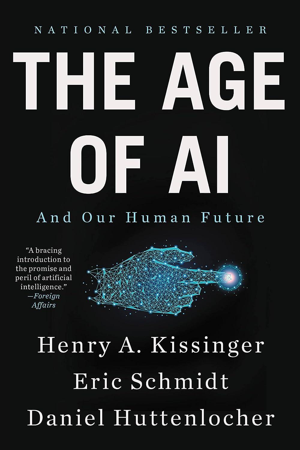 the age of ai and our human future 1st edition henry a kissinger , eric schmidt , daniel huttenlocher