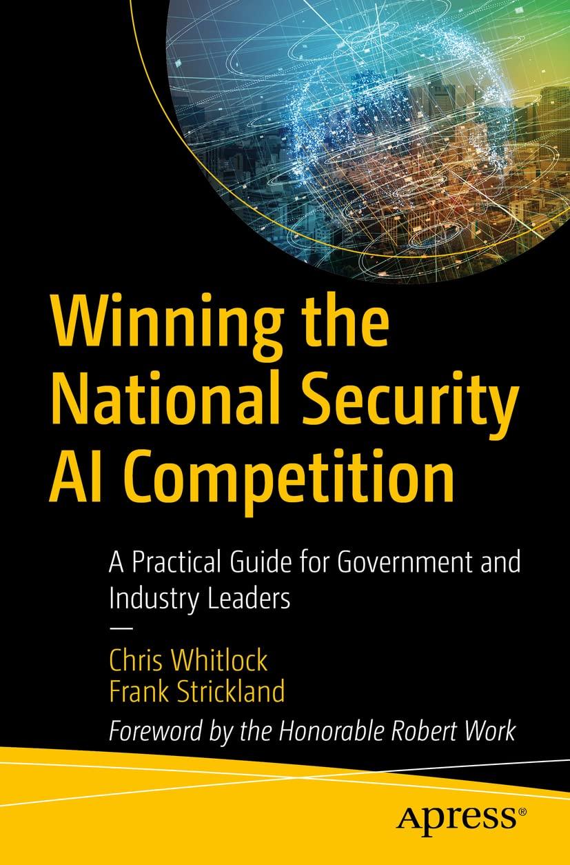 winning the national security ai competition a practical guide for government and industry leaders 1st