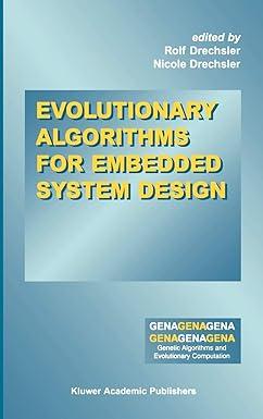 evolutionary algorithms for embedded system design 1st edition rolf drechsler, ‎nicole drechsler
