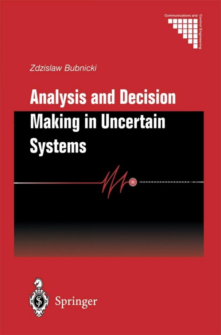analysis and decision making in uncertain systems 1st edition zdzislaw bubnicki 1852337729, 9781852337728