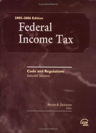 federal income tax code and regulations selected sections 2005 edition martin b. dickinson 0808013076,