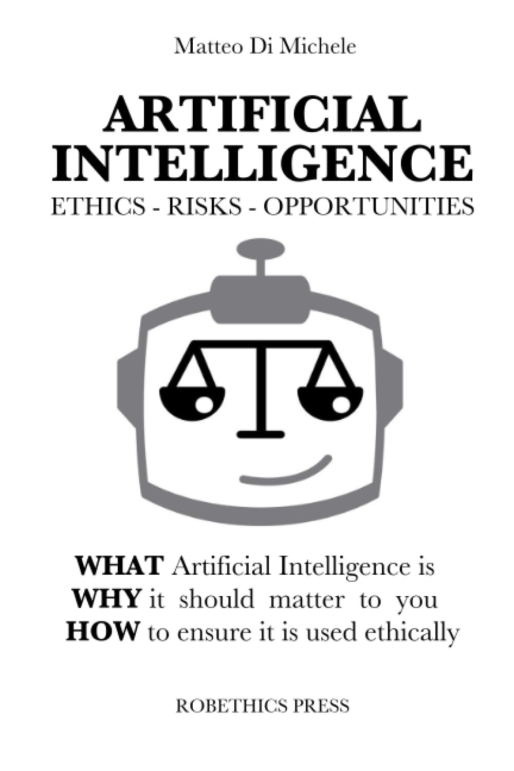 artificial intelligence ethics risks and opportunities what artificial intelligence is why it should matter