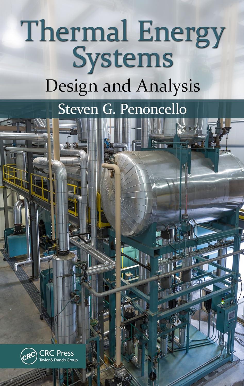 thermal energy systems design and analysis 1st edition steven g. penoncello 148224599x, 9781482245998